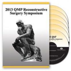 2013 QMP Reconstructive Surgery Symposium Videos | Medical Video Courses.