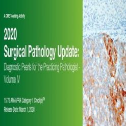 2020 Surgical Pathology Update Diagnostic Pearls for the Practicing Pathologist Vol. IV | Medical Video Courses.