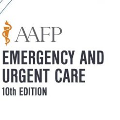 AAFP Emergency and Urgent Care Self-Study Package 10th Edition 2020 | Medical Video Courses.