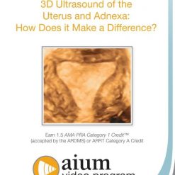 AIUM 3D Ultrasound of the Uterus and Adnexa: How Does it Make a Difference? | Medical Video Courses.