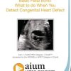 AIUM Basic Fetal Echo: What to do When You Detect Congenital Heart Defect | Medical Video Courses.