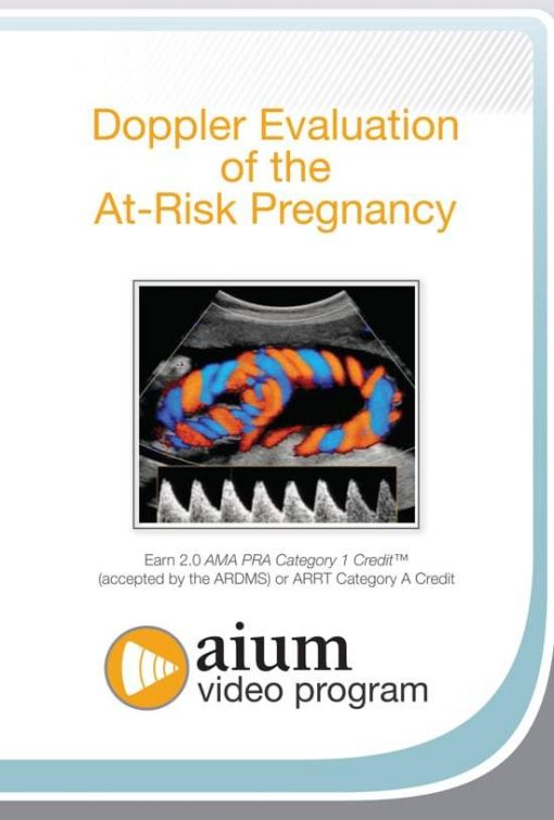 AIUM Doppler Evaluation of the At-Risk Pregnancy | Medical Video Courses.