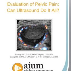 AIUM Evaluation of Pelvic Pain: Can Ultrasound Do It All? | Medical Video Courses.