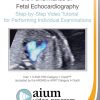 AIUM Fetal Echocardiography Guideline Tutorial | Medical Video Courses.