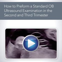 AIUM How to Perform a Standard OB Ultrasound Examination in the Second and Third-Trimester | Medical Video Courses.