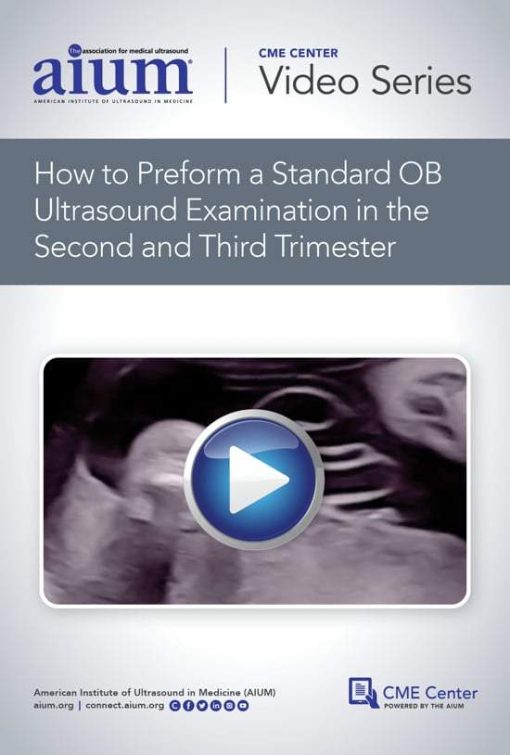 AIUM How to Perform a Standard OB Ultrasound Examination in the Second