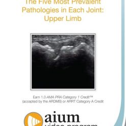 AIUM MSK Ultrasound: The Five Most Prevalent Pathologies in Each Joint: Upper Limb | Medical Video Courses.