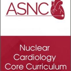 ASNC Fellows in Training – Nuclear Cardiology Core Curriculum | Medical Video Courses.