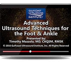 Gulfcoast Advanced Ultrasound Techniques for the Foot and Ankle (Videos+PDFs) | Medical Video Courses.