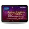 Gulfcoast Doppler Evaluation of the Fetal Heart | Medical Video Courses.