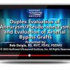 Gulfcoast Duplex Evaluation of Aneurysm/Pseudo-aneurysms and Evaluation of Arterial Bypass Grafts (Videos+PDFs) | Medical Video Courses.