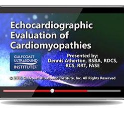 Gulfcoast Echocardiographic Evaluation of Cardiomyopathies (Videos+PDFs) | Medical Video Courses.