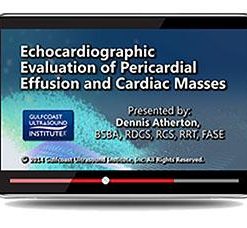 Gulfcoast Echocardiographic Evaluation of Pericardial Effusions and Cardiac Masses (Videos+PDFs) | Medical Video Courses.