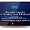 Gulfcoast Ultrasound Evaluation of Peripheral Nerve Entrapment (Videos) | Medical Video Courses.