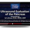 Gulfcoast Ultrasound Evaluation of the Pancreas (Videos+PDFs) | Medical Video Courses.