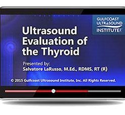 Gulfcoast Ultrasound Evaluation of the Thyroid (Videos+PDFs) | Medical Video Courses.