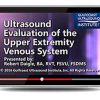 Gulfcoast Ultrasound Evaluation of the Upper Extremity Venous System (Videos+PDFs) | Medical Video Courses.