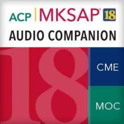 MKSAP 18 Audio Companion (Part A + B) | Medical Video Courses.