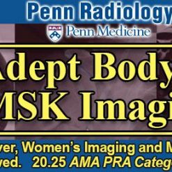 Penn Radiology – Adept Body and MSK Imaging 2020 | Medical Video Courses.