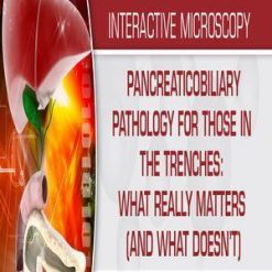 USCAP Pancreaticobiliary Pathology for Those in the Trenches What Really Matters (and What Doesn’t) 2020 | Medical Video Courses.