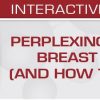 USCAP Perplexing Problems in Breast Pathology (and How to Solve them) 2020 | Medical Video Courses.